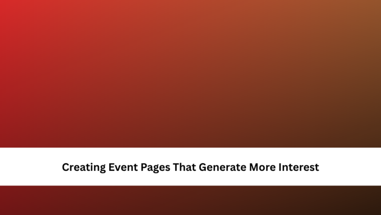 Creating Event Pages That Generate More Interest
